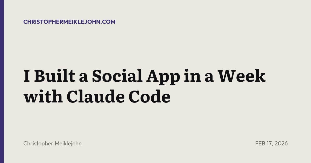 Built a private social app in a week with Claude Code